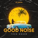 Dj Mota - Good Noise Original Mix