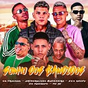 EOO KENDY Os Tralhas Arthurzinho Batedeira feat EO Malvado MC… - Sonho dos Bandidos