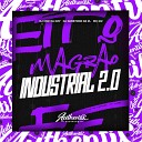 Dj Ranstone Da Zl feat MC GW DJ XRM DA DZ7 - Magr o Industrial 2 0