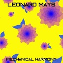 Leonard Mays - Mechanical Harmony Radio Edit