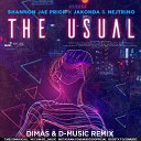 Shannon Jae Prior JAKONDA NEJTRINO - The Usual Dimas D Music Remix