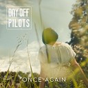 Day Off Pilots - Once Again
