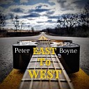 Peter Boyne - Stay till the End of the Day