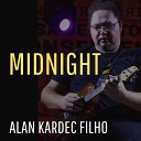 Alan Kardec Filho - Midnight