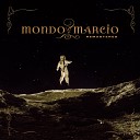 Mondo Marcio - 01 08 1997 2022 Remastered