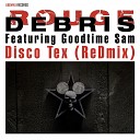 Debris Rouge feat Goodtime Sam - Disco Tex Redmix