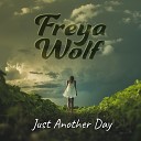 Freya Wolf - Red Roses Are Never Enough