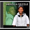 Menzi La Drizzle feat KT EGO x… - All My Life
