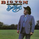 Big Tom - Where The Grass Grows The Greenest