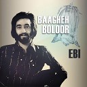 Ebi - Baagheh Boloor