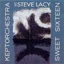 Keptorchestra Steve Lacy - Sweet Sixteen