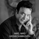 Hasan Shamayizadeh - Naro Naro