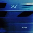 Blur - Song 2 Alex s Alternate Vocal Version