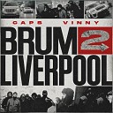 Caps feat Vinny - Brum 2 Liverpool
