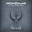Heroes and Villains Tacboy Mike Mexas - Time s Up