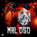 Ricardo Ayala - Mal Oso En Vivo