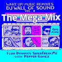 Fluid Dynamic Pepper Gomez - Dj Wall of Sound Vol 3 Superfreakme the Mega…