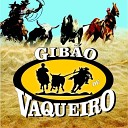 GIB O DE VAQUEIRO - O Melhor Vaqueiro do Brasil Ao Vivo