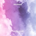 Delphina - See the Light Radio Edit