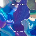 Trevy Stunner - Heart of a Hero Radio Edit