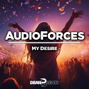 AudioForces - My Desire Extended Mix