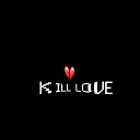 ZapZo neitho - Kill Love
