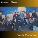 Humberto Col cio feat Aline Cutlac Fabio Colacio Marcelo Rissardo Daniel Figueiredo Eduardo… - Kozmic Blues Banda Prel dio