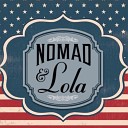 Nomad Lola - The Star Spangled Banner National Anthem