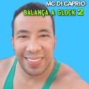 Mc Di Caprio - Balan a a Glock 2