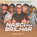 MC Rah Mc PV DJ MAYK feat mc bruninho sp Mc Phablo… - Nasci pra Brilhar