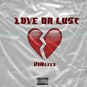 21Blizz - Love or Lust
