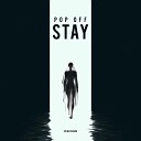 Pop Off - Stay Extended Mix