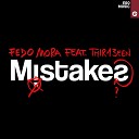 Fedo Mora feat Thir13een - Mistakes