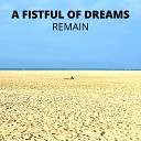 A Fistful of Dreams - Torn Apart