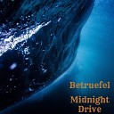 Betruefel - Midnight Drive