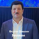 Eflatun Qubadov - Sevirem