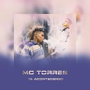 MC Torres - Ta Acontecendo