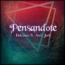 Dokzma feat Axel Josh - Pensandote