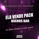 Mc Lok o Mc Lucastyles Igor VIl o DJ C15 Da ZO Quik Produ… - Ela Vende Pack Buenos Bar
