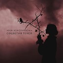 Your Schizophrenia - Devoid of Light