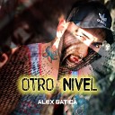 alex gatica - Otro Nivel