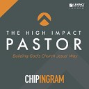 Chip Ingram - Reality Checks for a High Impact Church