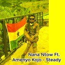 Nana Ntow feat Amenyo Kojo - Steady