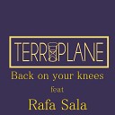 Terraplane feat Rafa Sala - Back on Your Knees