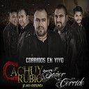 Cachuy Rubio - Mis Dos Vicios En Vivo