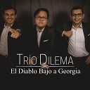 Trio Dilema - El Diablo Bajo a Georgia