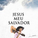 Liu Marks - Jesus Meu Salvador