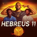 Trindade U es MARTCHAN feat BZK Nego Mendes - Hebreus 11