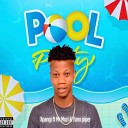 Xpangi feat Mr Mozi Yano Piper - Pool Party feat Mr Mozi Yano Piper