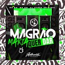 DJ Cyber Original feat MC GW MCs BW - Magr o Maria Quer Dar